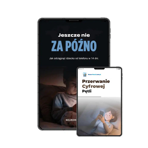 „Jeszcze nie za późno" Jak odciągnąć dziecko od telefonu w 14 dni. - i naprawić jego rozwój.